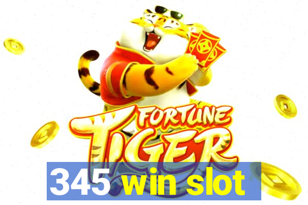 345 win slot